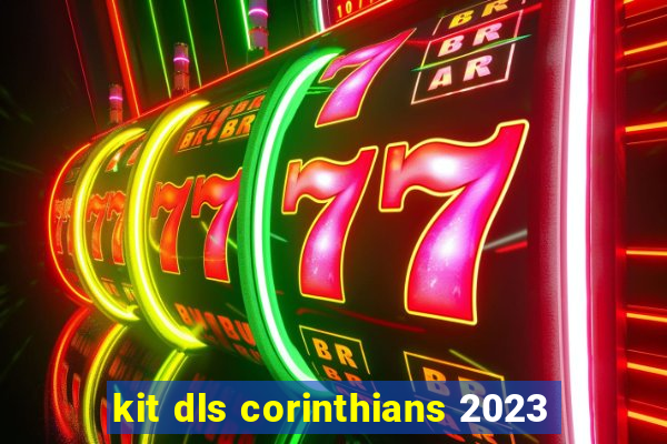 kit dls corinthians 2023